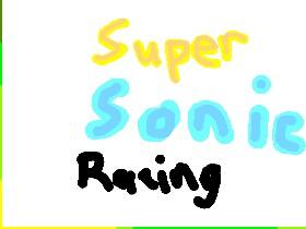 Super Sonic Racing 1 1