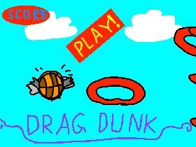 DRAG DUNK