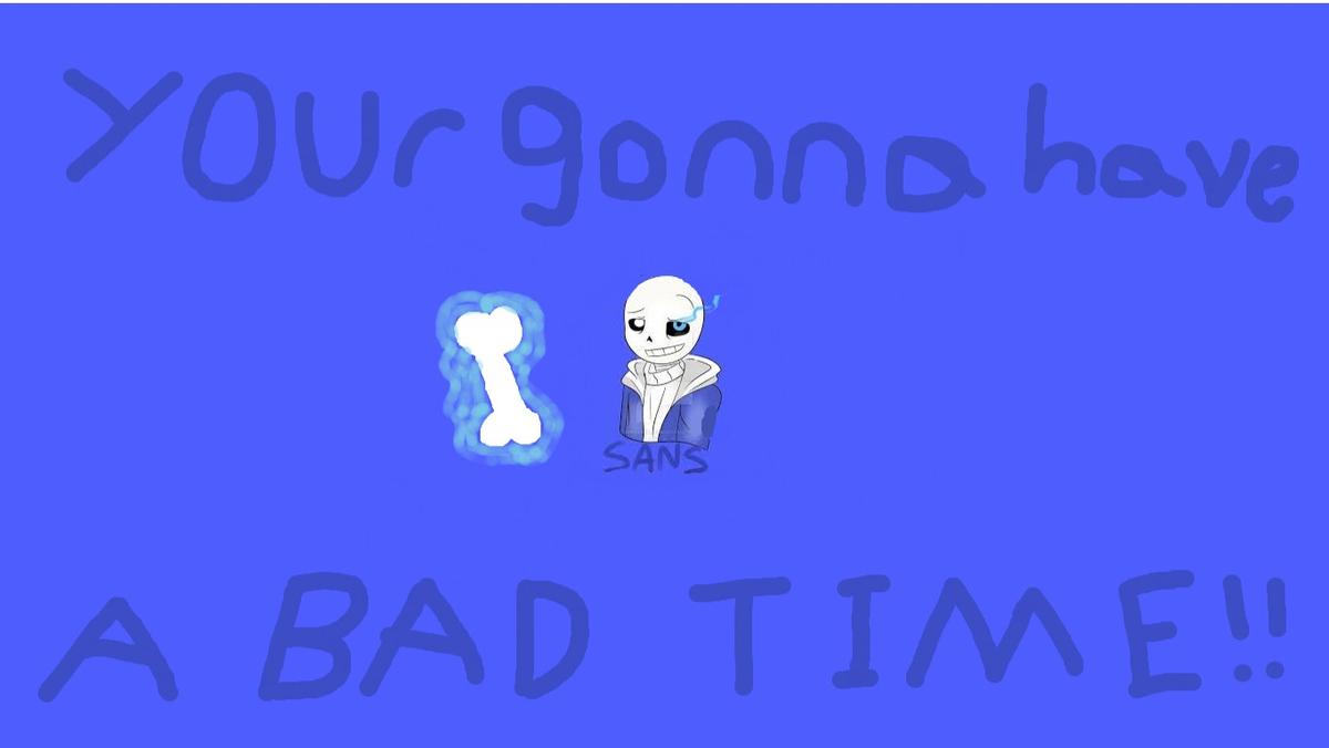 Bad Time with Sans