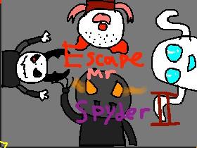 ESCAPE Mr. Spyder 2!!! 1