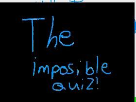 The imposible math quiz!