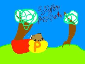 super potato!!!