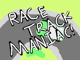 Race track mainia