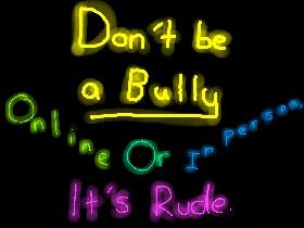 Don't Be A Bully