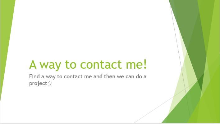 A way to contact me!