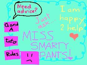 Just ask Miss Smarty Pants!