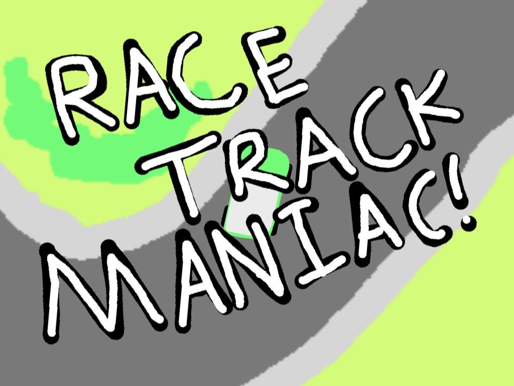 Race Track Maniac