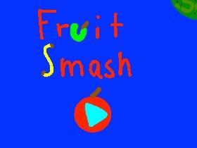 Fruit Smash