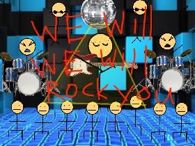 We will rock you song