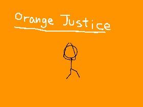 Orange justice