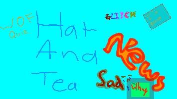 Sad hat &amp; tea news