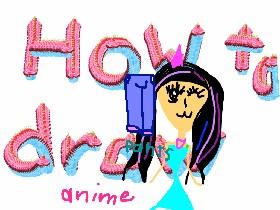 how to draw anime