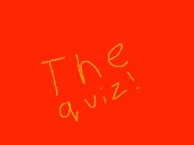 The quiz!