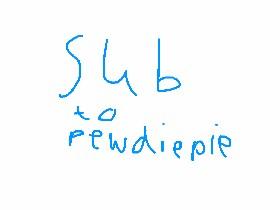 sub to pewdiepie