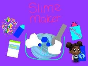 Slime Maker 1