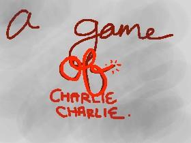 A Game of Charlie Charlie