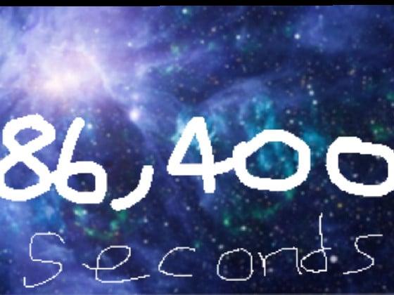 86,400 Seconds