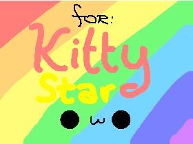 FOR KITTYSTAR