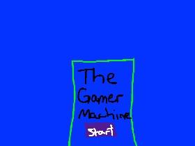 The Gamer Machine 1