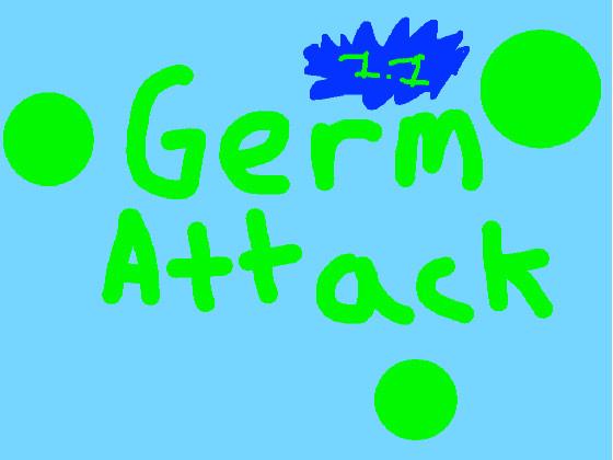 Germ attack