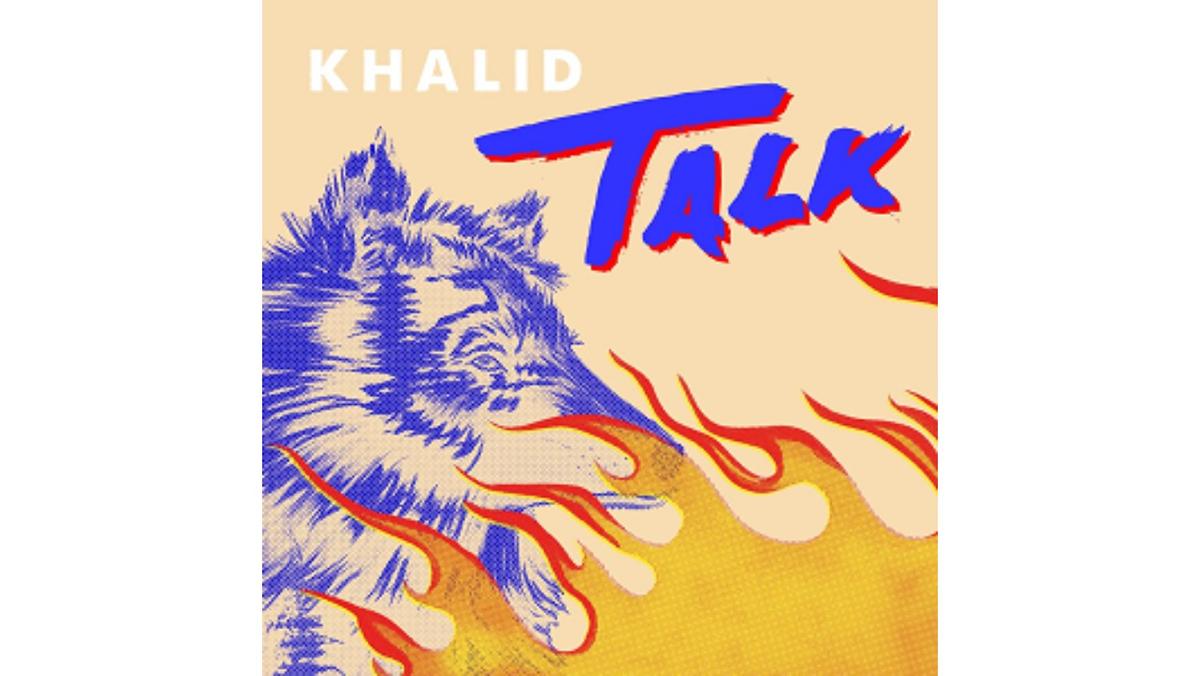 Khalid- Talk