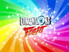 Dimensions Fight 1