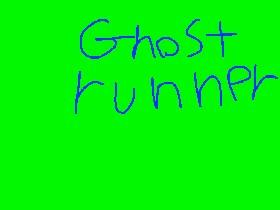 ghost runner