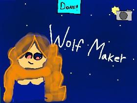 Wolf Maker! 1