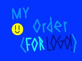 ~My Order~