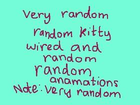 Random kitty anamations