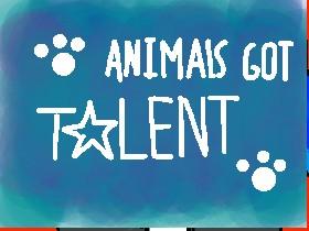 🐶Animal’s Got Talent🐶 1