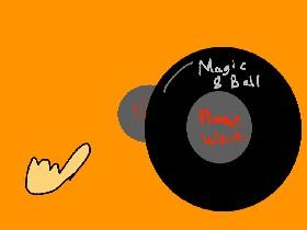 Magic 8 Ball! 1