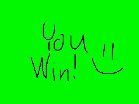 you just win