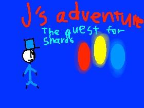 J’s adventure: quest for shards 1/6