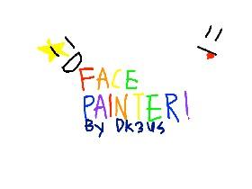 Face Painter!!! 2