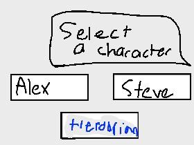 Talk to Alex or Steve Minecraft 