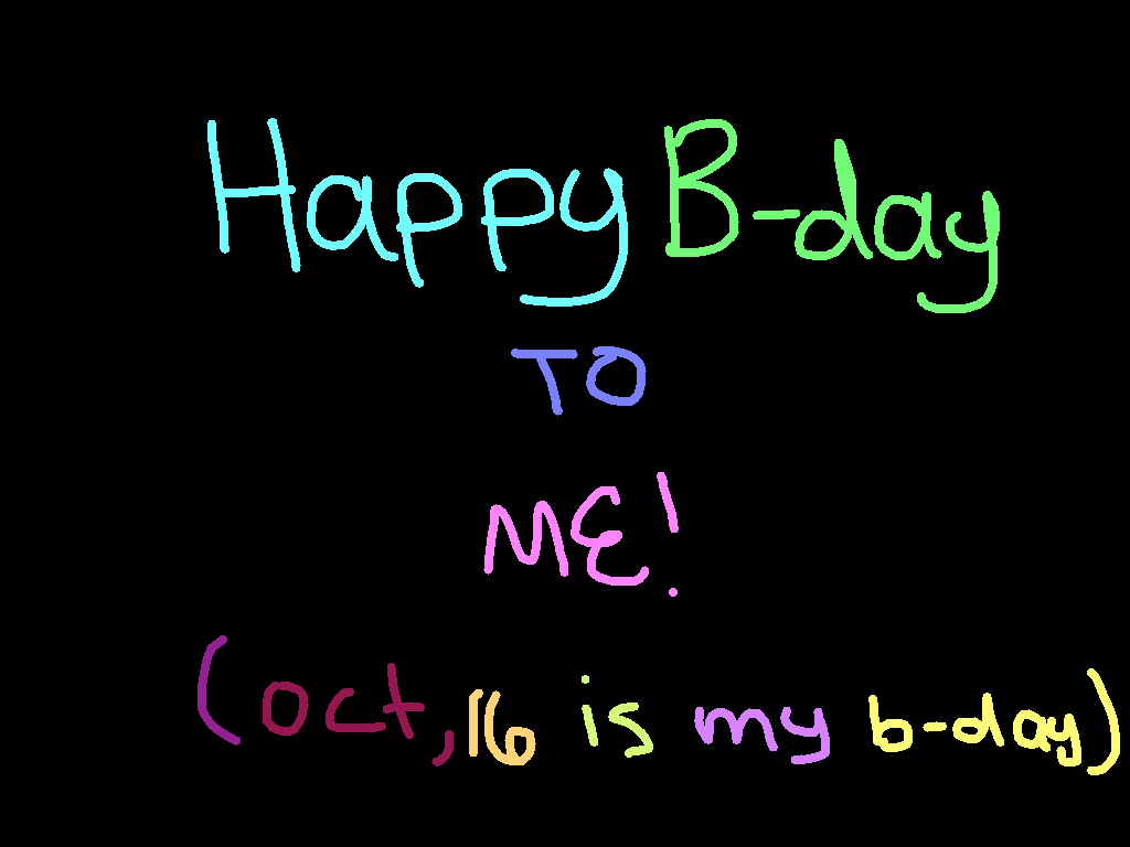 Happy Bday to me!