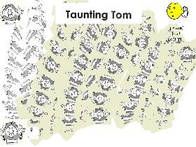 taunting tom spinner  2.0   1