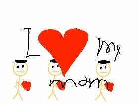 love your mom