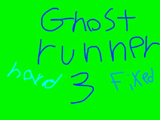 ghost runner 3 fixed