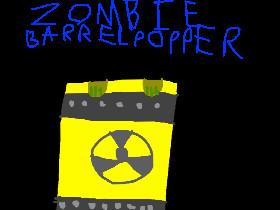 zombie barrel popper