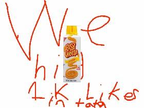 easy cheese we hit 1k!!!!