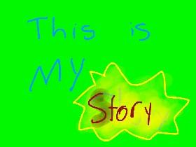 this is my story