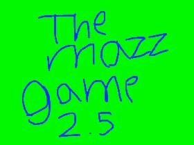 the mazz game 2.5