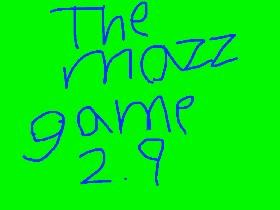 the mazz game 2.9