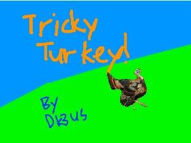 Tricky Turkeys by Dk3us!