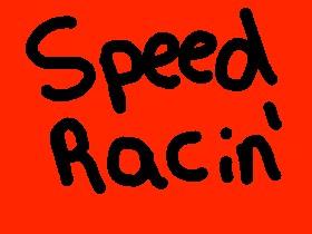 Speed Racin’