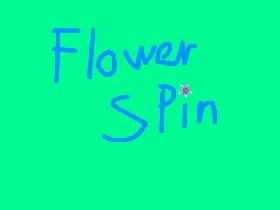 Flower Spin