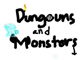 Dunguens and Monsters