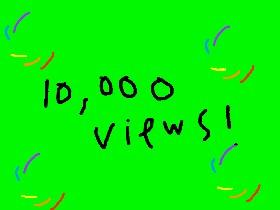 10,000 views special 1